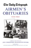 Légierő gyászjelentések harmadik könyve - Airmen's Obituaries Book Three