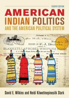 Az amerikai indiánpolitika és az amerikai politikai rendszer, negyedik kiadás - American Indian Politics and the American Political System, Fourth Edition