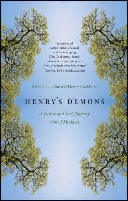 Henry démonai: Egy apa és fia utazása az őrületből - Henry's Demons: A Father and Son's Journey Out of Madness