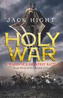 Szent háború - A Saladin-trilógia harmadik könyve - Holy War - Book Three of the Saladin Trilogy