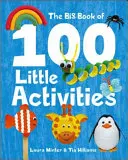 A 100 kis tevékenység nagy könyve - The Big Book of 100 Little Activities