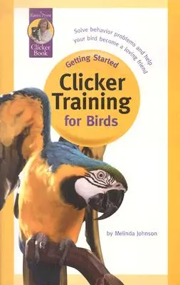 Clicker Training madarak számára - Clicker Training for Birds