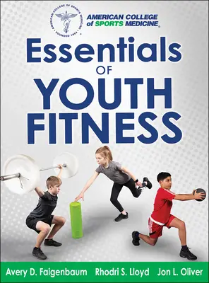 Az ifjúsági fitnesz alapjai - Essentials of Youth Fitness