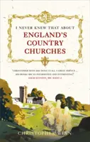 Ezt sosem tudtam Anglia vidéki templomairól - I Never Knew That about England's Country Churches