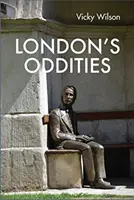 London furcsaságai - London's Oddities