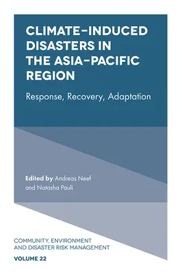 Éghajlat okozta katasztrófák az ázsiai és csendes-óceáni térségben: Reagálás, helyreállítás, alkalmazkodás - Climate-Induced Disasters in the Asia-Pacific Region: Response, Recovery, Adaptation