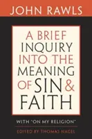 A Brief Inquiry Into the Meaning of Sin and Faith: A vallásomról