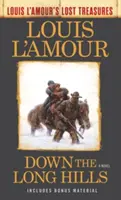 Le a hosszú hegyeken (Louis l'Amour elveszett kincsei) - Down the Long Hills (Louis l'Amour's Lost Treasures)