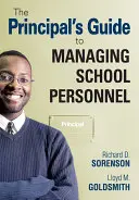 Az igazgató útmutatója az iskolai személyzet irányításához - The Principal′s Guide to Managing School Personnel