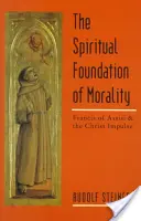 Az erkölcsiség spirituális alapja: Assisi Frigyes és a krisztusi impulzus (Cw 155) - The Spiritual Foundation of Morality: Frandis of Assisi and the Christ Impulse (Cw 155)