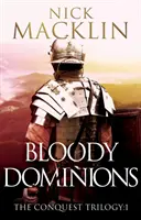 Véres uradalmak - A hódító trilógia:1 - Bloody Dominions - The Conquest Trilogy:1