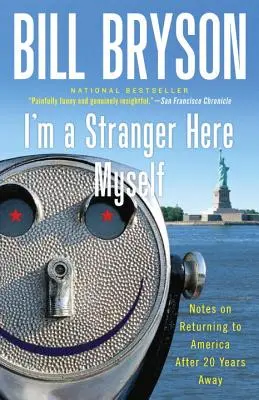 Magam is idegen vagyok itt: Feljegyzések Amerikába való visszatérésemről 20 év távollét után - I'm a Stranger Here Myself: Notes on Returning to America After 20 Years Away