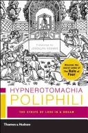 Hypnerotomachia Poliphili: The Strife of Love in a Dream