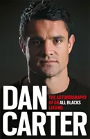 Dan Carter: Az önéletrajzom - Dan Carter: My Autobiography