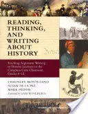 Reading, Thinking, and Writing about History: Az érveléses írás tanítása sokszínű tanulóknak a közös tananyag tantermi tanításában, 6-12. osztályok - Reading, Thinking, and Writing about History: Teaching Argument Writing to Diverse Learners in the Common Core Classroom, Grades 6-12