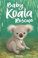 Babaállat barátok: Baby Koala Rescue - 2. könyv - Baby Animal Friends: Baby Koala Rescue - Book 2