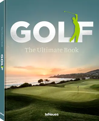 Golf: A végső könyv - Golf: The Ultimate Book