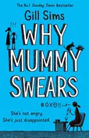 Miért káromkodik a mami - Why Mummy Swears