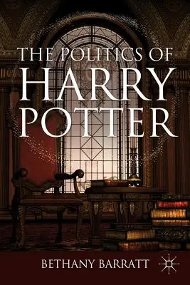 A Harry Potter politikája - The Politics of Harry Potter