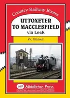 Uttoxeter és Macclesfield között - Leek-en keresztül - Uttoxeter to Macclesfield - Via Leek