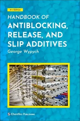 A blokkolásgátló, leválasztó és csúszásgátló adalékanyagok kézikönyve - Handbook of Antiblocking, Release, and Slip Additives