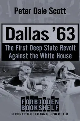 Dallas '63: A Fehér Ház elleni első mélyállami lázadás - Dallas '63: The First Deep State Revolt Against the White House