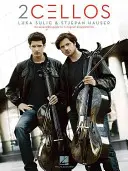 2cellos: Luka Sulic & Stjepan Hauser Edition: A Accessible Guide to 11 Original Arrangements for Two Cellos: An Accessible Guide to 11 Original Arrangements for Two Cellos - 2cellos: Luka Sulic & Stjepan Hauser Edition: An Accessible Guide to 11 Original Arrangements for Two Cellos