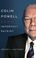 Colin Powell: Powell Powell: Tökéletlen hazafi - Colin Powell: Imperfect Patriot