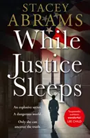 Amíg az igazságszolgáltatás alszik - While Justice Sleeps