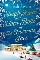 Szánhúzás és ezüstharangok a karácsonyi vásárban - A karácsony kedvence és a Sunday Times bestsellere - Sleigh Rides and Silver Bells at the Christmas Fair - The Christmas favourite and Sunday Times bestseller