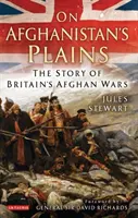 Afganisztán síkságain: Nagy-Britannia afganisztáni háborúinak története - On Afghanistan's Plains: The Story of Britain's Afghan Wars