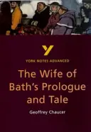 Wife of Bath's Prologue and Tale: York Notes Advanced - minden, amire szükséged van a 2021-es értékelésekhez, a tanuláshoz és a 2022-es vizsgákra való felkészüléshez. - Wife of Bath's Prologue and Tale: York Notes Advanced - everything you need to catch up, study and prepare for 2021 assessments and 2022 exams