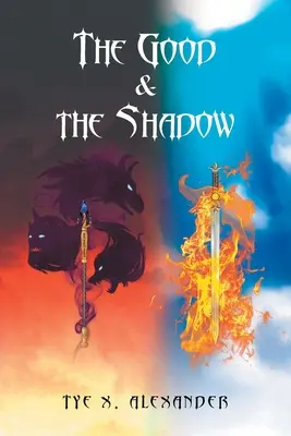 A jó és az árnyék - The Good and the Shadow