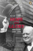 Remény és dicsőség: Nagy-Britannia 1900-2000, második kiadás - Hope and Glory: Britain 1900-2000, Second Edition