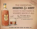 Az esszenciális Scratch & Sniff Guide to Becoming a Whiskey Know-It-All: Know Your Booze Before You Choose - The Essential Scratch & Sniff Guide to Becoming a Whiskey Know-It-All: Know Your Booze Before You Choose