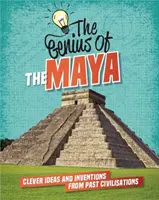 A maják - Okos ötletek és találmányok az elmúlt civilizációkból - The Maya - Clever Ideas and Inventions from Past Civilisations