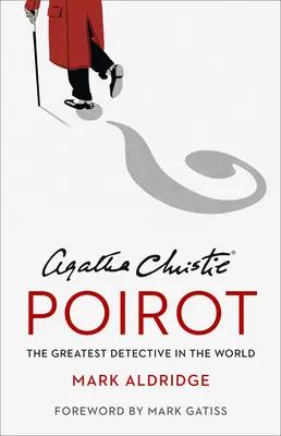 Agatha Christie's Poirot: Poirot: The Greatest Detective in the World - Agatha Christie's Poirot: The Greatest Detective in the World