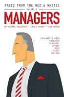 Mesék a piros-fehérektől 3. kötet: Menedzserek - Tales from the Red & Whites Volume 3: Managers