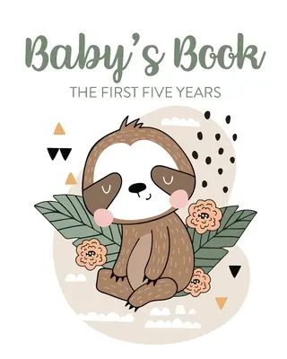 Babakönyv Az első öt év: Az első szülő - Ahogy nősz - Babaköszöntő ajándék - Baby's Book The First Five Years: Memory Keeper - First Time Parent - As You Grow - Baby Shower Gift