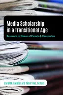 Médiatudomány egy átmeneti korban: Shoemaker tiszteletére végzett kutatások - Media Scholarship in a Transitional Age: Research in Honor of Pamela J. Shoemaker