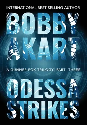 Odesszai sztrájkok: A Terrorism Thriller - Odessa Strikes: A Terrorism Thriller