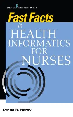 Gyorstények az egészségügyi informatikáról ápolók számára - Fast Facts in Health Informatics for Nurses