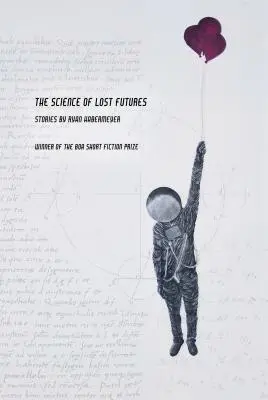 Az elveszett jövők tudománya - The Science of Lost Futures