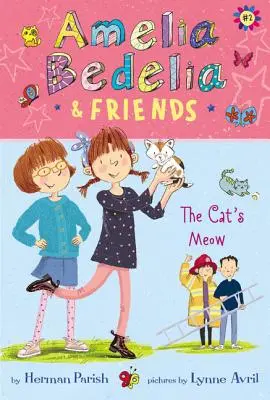 Amelia Bedelia és barátai: A macska nyávogása - Amelia Bedelia & Friends: The Cat's Meow