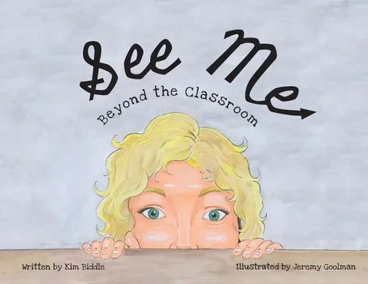 See Me: Az osztálytermen túl - See Me: Beyond the Classroom