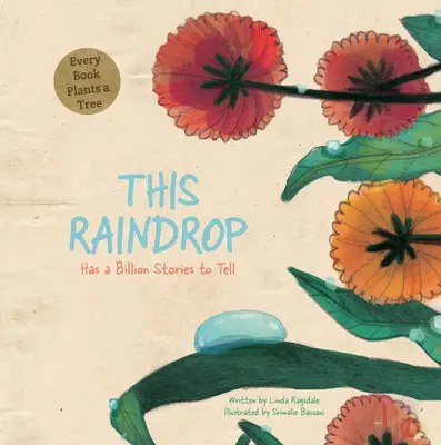 Ez az esőcsepp: Milliárd története van - This Raindrop: Has a Billion Stories to Tell