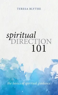 Lelki vezetés 101: A lelki vezetés alapjai - Spiritual Direction 101: The Basics of Spiritual Guidance