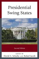 Elnöki ingadozó államok, második kiadás - Presidential Swing States, Second Edition