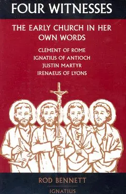 Négy tanú: A korai egyház saját szavaival - Four Witnesses: The Early Church in Her Own Words