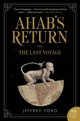 Ahab visszatérése: Vagy az utolsó utazás - Ahab's Return: Or, the Last Voyage